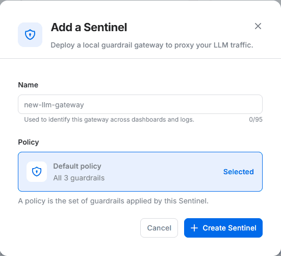 The Add a Sentinel dialog, showing a Name field, a Policy section with Default policy and all 3 guardrails selected, and a Create Sentinel button.