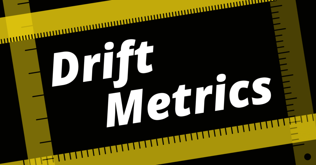 Drift Metrics
