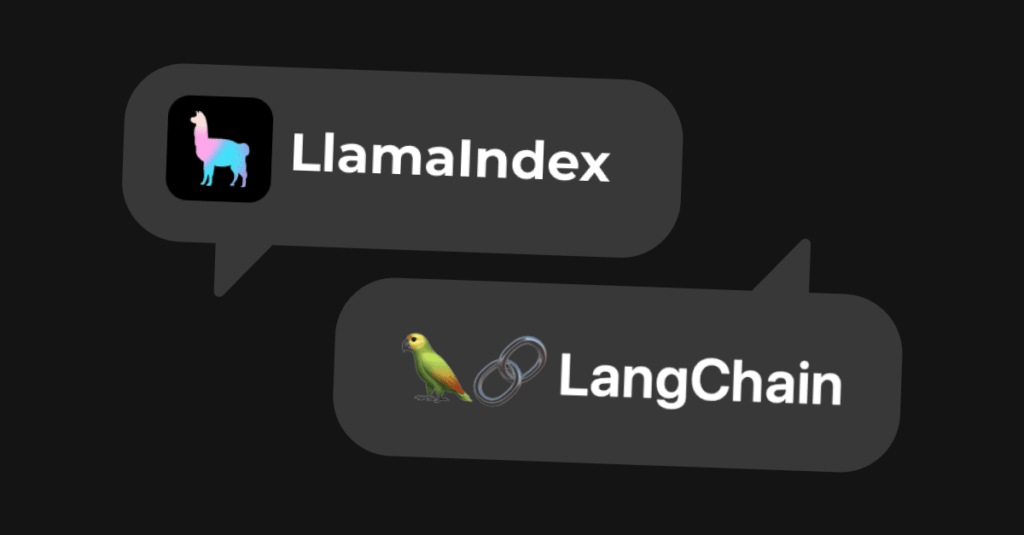 Let's talk about LlamaIndex & LangChain